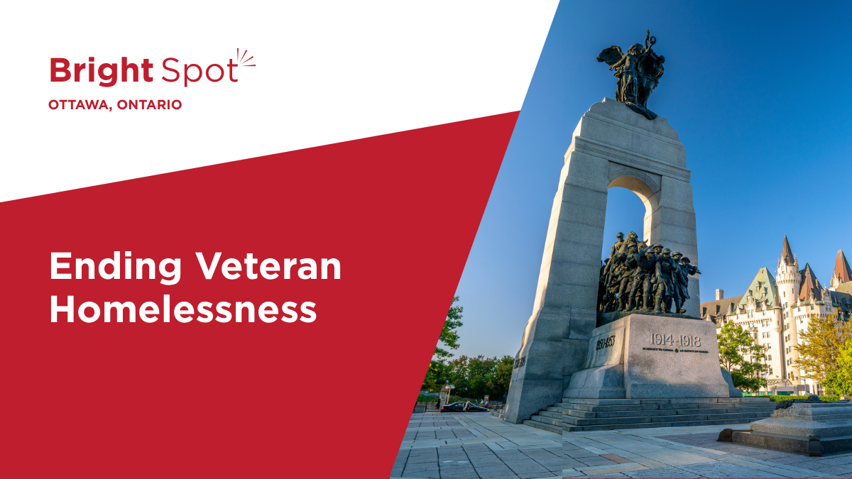 Photo of the national war memorial in Ottawa with text Bright Spot: Ottawa Working to End Veteran Homelessness